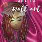 “She Is” Wall Art